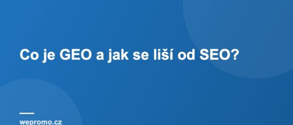 Co je GEO a jak se liší od SEO?