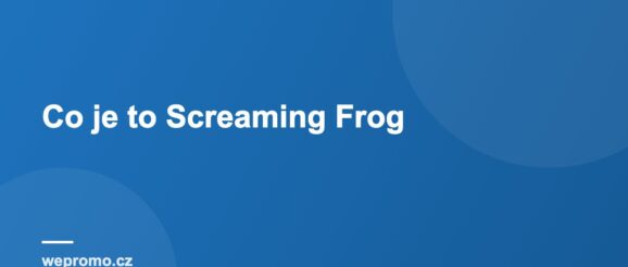 Co je to Screaming Frog Co je to Screaming Frog