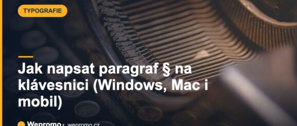 Jak napsat paragraf § na klávesnici (Windows, Mac i mobil)