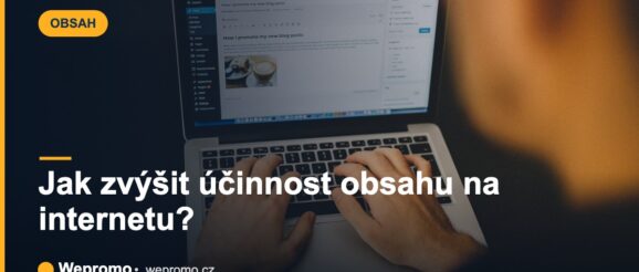 Jak zvýšit účinnost obsahu na internetu?