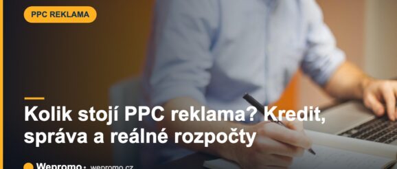 Kolik stojí PPC reklama? Kredit, správa a reálné rozpočty