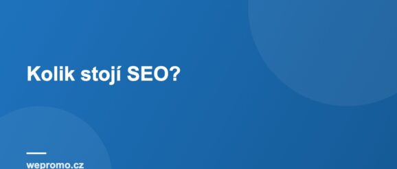 Kolik stojí SEO?