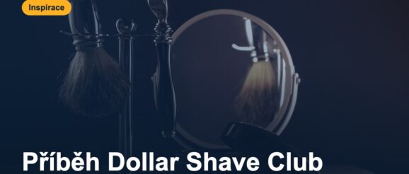 pribeh-dollar-shave-club-inspirace