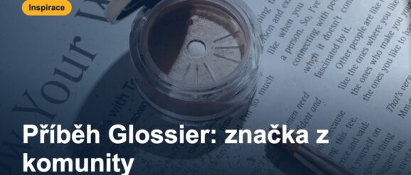 pribeh-glossier-inspirace
